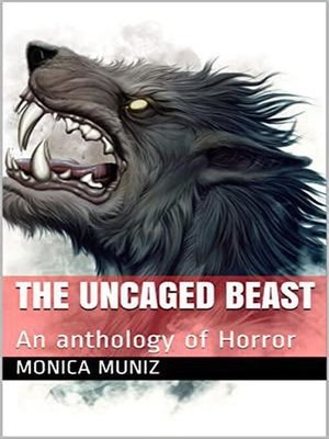 cover image of Uncaged Beast an Anthology of Horror